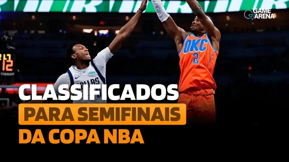 4 Times Classificados para as Semifinais da Copa NBA