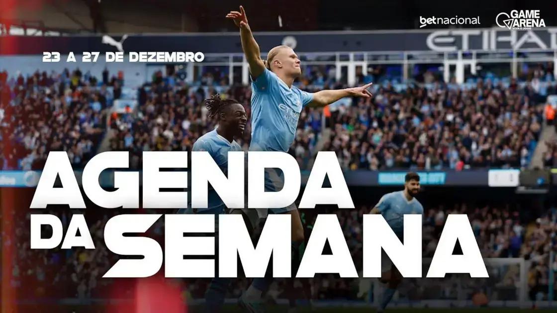 Agenda da Semana: Principais Jogos de 23 a 27 de Dezembro