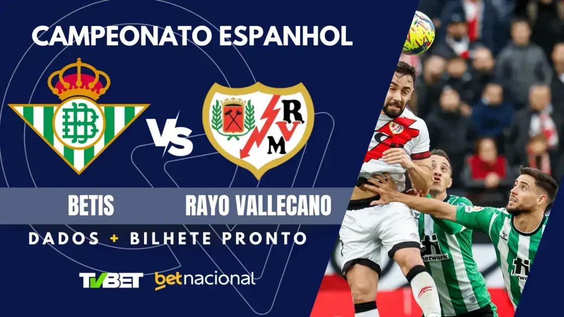 Betis x Rayo Vallecano: Onde Assistir e Palpites para o Jogo