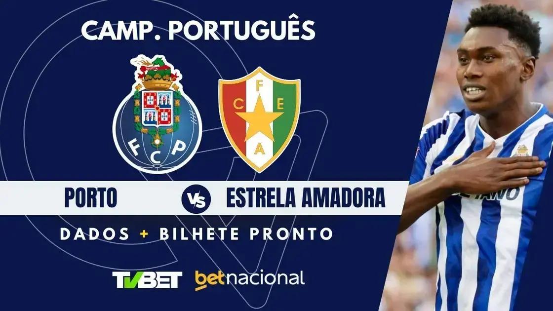 Porto x Estrela Amadora: Horário, Onde Assistir e Palpites
