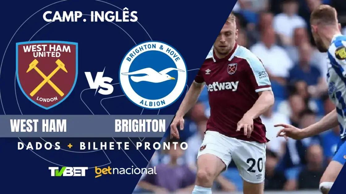 West Ham x Brighton: Onde Assistir e Palpites para o Jogo