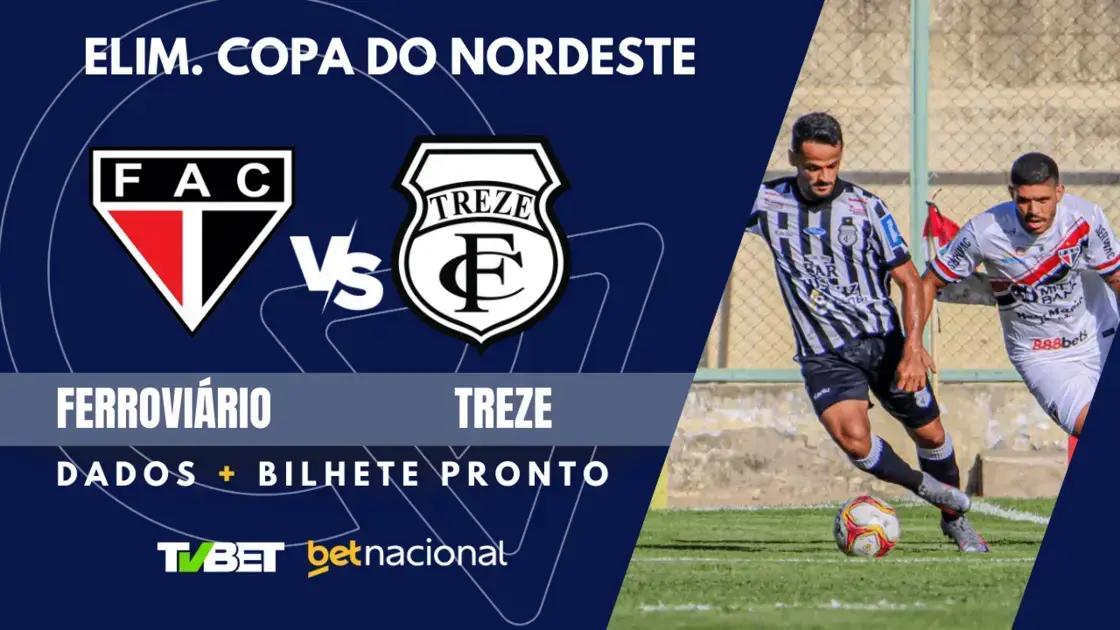 Ferroviário x Treze: Horário, Onde Assistir e Palpites