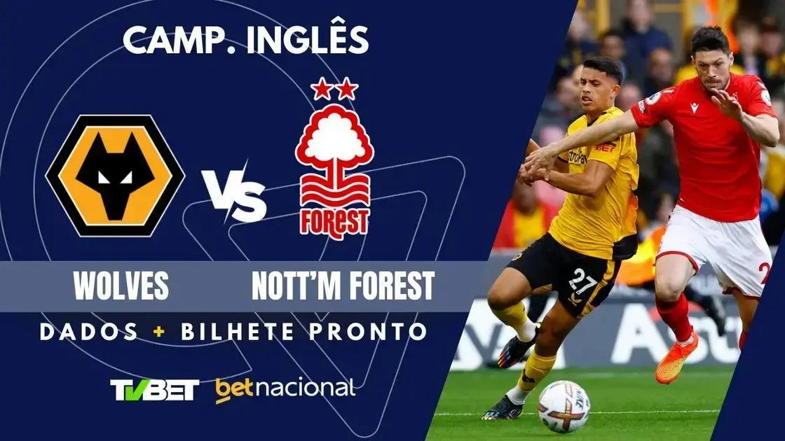 Wolves x Nott'm Forest: Horário, Onde Assistir e Palpites