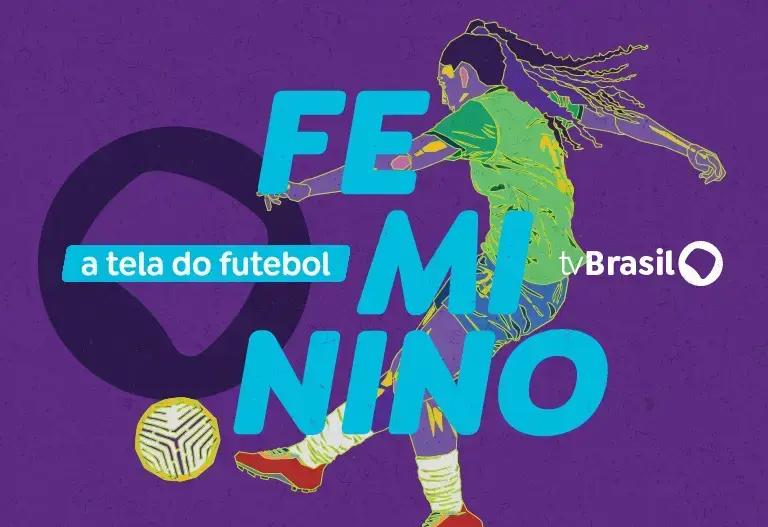 5 Transmissões Confirmadas do Brasileiro Feminino na TV Brasil