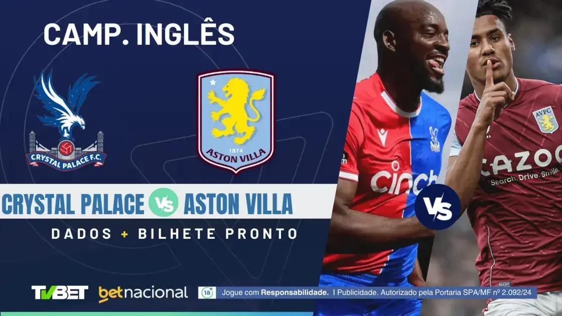 Crystal Palace x Aston Villa: Horário, Onde Assistir e Palpites