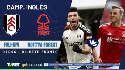 Fulham x Nottingham Forest: Horário, onde assistir e palpites