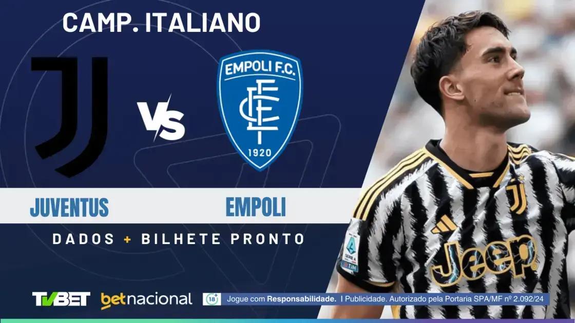 Juventus x Empoli: Onde Assistir e Palpites para o Jogo