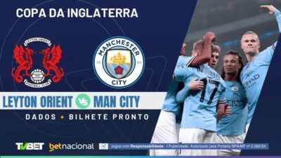 Leyton Orient x Manchester City: Onde Assistir e Palpites
