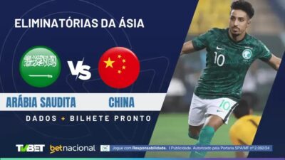 Arábia Saudita x China: Onde Assistir ao Vivo e Palpites