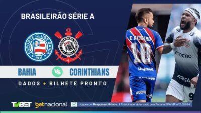 Bahia x Corinthians: Onde Assistir, Horário e Palpites