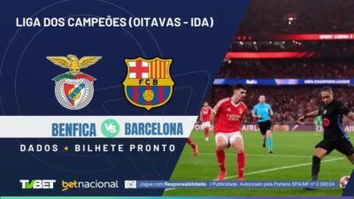 Benfica x Barcelona: Onde Assistir e Palpites para o Jogo