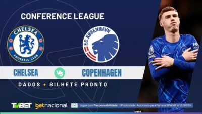 Chelsea x Copenhagen: Horário, Onde Assistir e Palpites