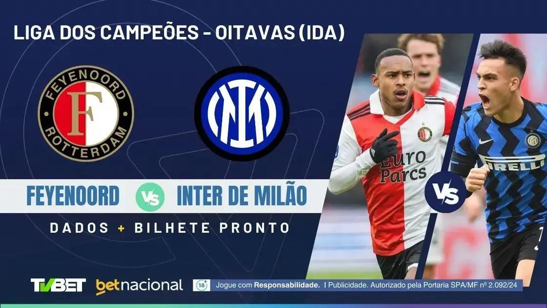 Feyenoord x Inter: Horário, Onde Assistir e Palpites Imperdíveis