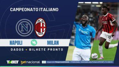 Napoli x Milan: Horário, Onde Assistir e Palpites