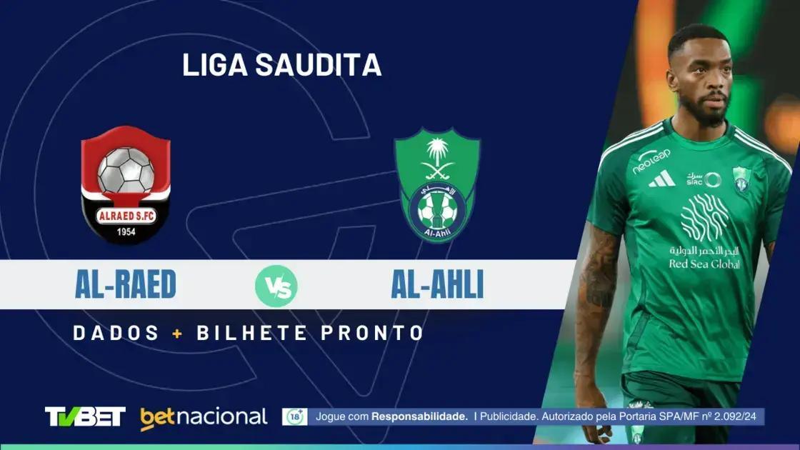 Al-Raed x Al-Ahli: Onde Assistir, Horário e Palpites
