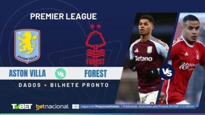 Aston Villa x Forest: Horário, Onde Assistir e Palpites Imperdíveis