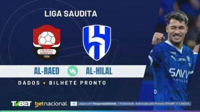 Al-Raed x Al-Hilal: Onde Assistir e Palpites para o Jogo