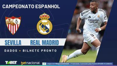 Sevilla x Real Madrid: Horário, Onde Assistir e Palpites