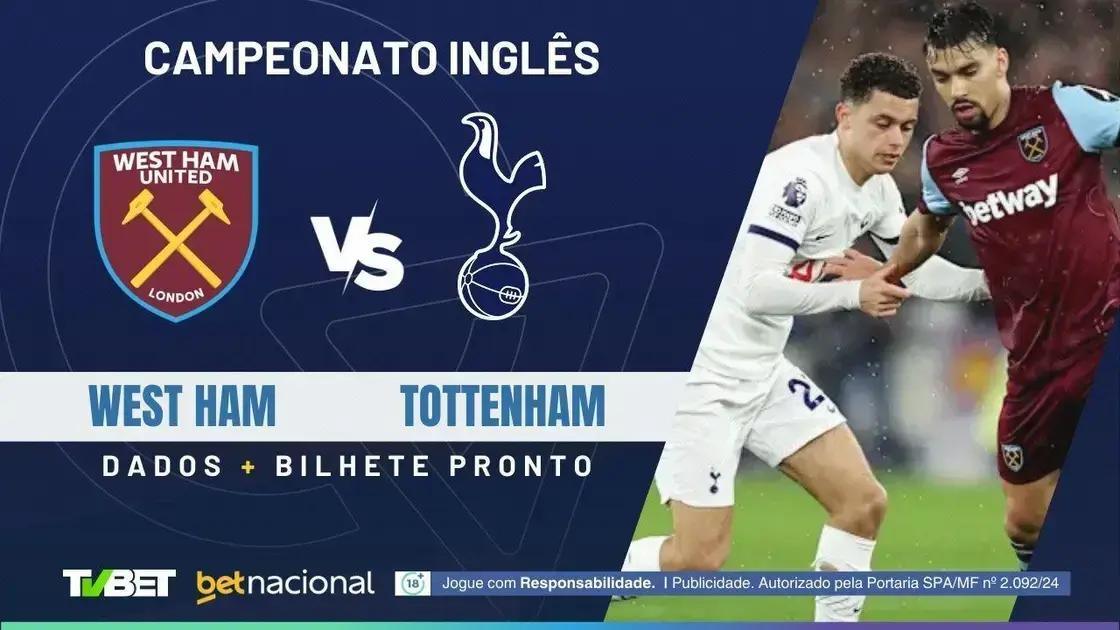 West Ham x Tottenham: Onde Assistir e Palpites Imperdíveis