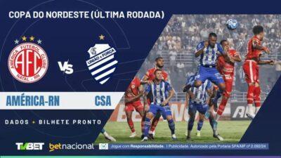 América-RN x CSA: 7 Dicas, Onde Assistir e Escalações